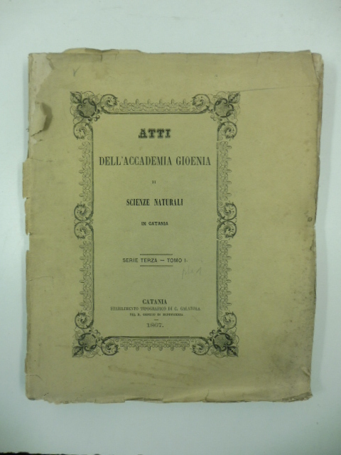 Atti dell'Accademia Gioenia di Scienze Naturali in Catania, serie III, tomo I